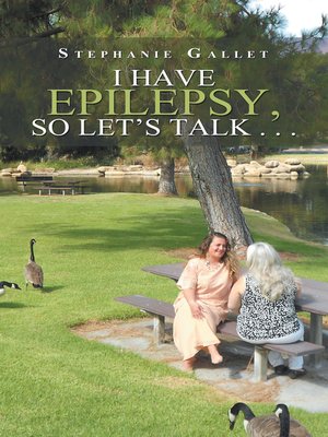 cover image of I Have Epilepsy, so Let's Talk . . .